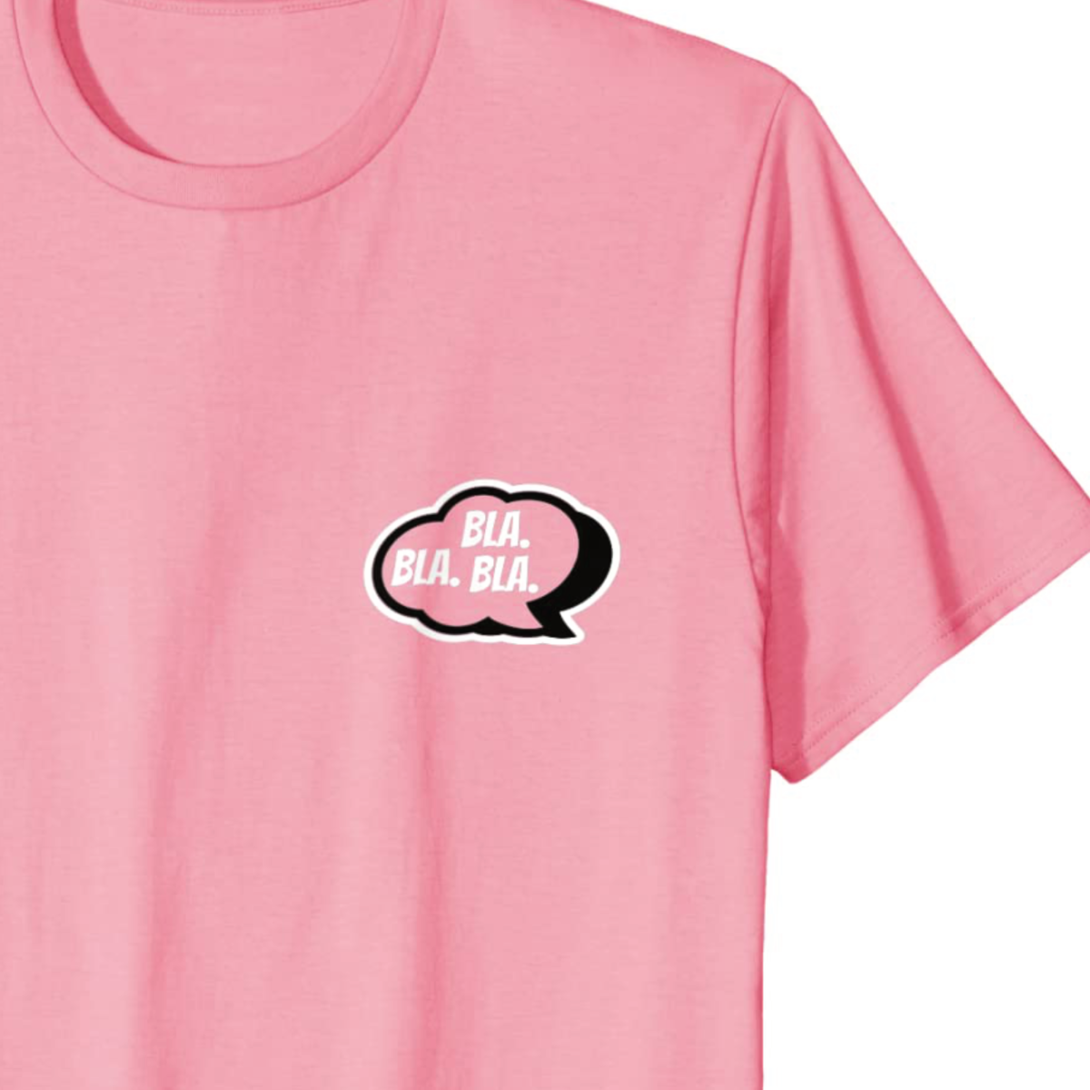 "Bla. Bla. Bla." Minimal Design T-Shirt