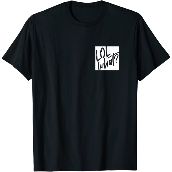 LOLwhat T-Shirts